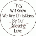 They-Will-Know-We-Are-Christians-by-Our-Love-Not-Doctrine_small.gif