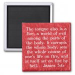 the_tongue_is_a_fire_bible_verse_james_3_6_magnet-r9069c55f133148cab23aa8a72296791a_x7j3u_8byvr_.jpg