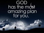 god-has-the-most-amazing-plan-for-you.jpg