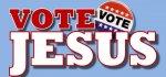 Vote Jesus2.jpg