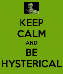 be hysterical.png