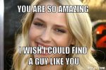 friend-zone-girl-meme-generator-you-are-so-amazing-i-wish-i-could-find-a-guy-like-you-2c373c.jpg