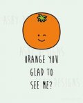 orange you glad.jpg