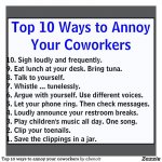 top_10_ways_to_annoy_your_coworkers_tshirt-r342ea829d73e4b459523065a04d208f0_f0yq8_1024.jpg