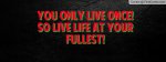 you_only_live_once!-72834.jpg