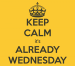 Keep-Calm-Its-Already-Wednesday.png