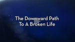 2017-05-30 05_03_01-The Downward Path To A Broken Life.png