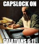 capslock-on-galatians-6-11-332669.png