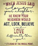 when jesus said love your neighbor.jpg when jesus said love your neighbor.jpg