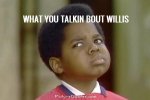 What-you-talkin-bout-willis-quote-1.jpg