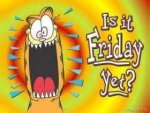 Is It Friday Yet.jpg