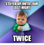stayed-up-until-2am-last-night-twice-6087452.png