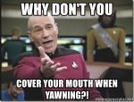 why-dont-you-cover-your-mouth-when-yawning.jpg