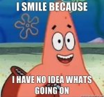 I-smile-because-i-have-no-idea-whats-going-on.jpg