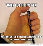 funny-pen-clicking-when-i-do-fun-you-do-it-most-annoying-thing-earth-pics.jpg