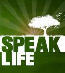 SPEAK 'LIFE'! Ephesians 4 verse 29, 1 Thessalonians 5 verse 11, & Proverbs 15 verse 4.jpg