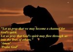 PRAY TO BECOME A CHANEL OF GOD'S LOVE - Copy.jpg