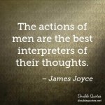 the-actions-of-men-are-the-best-interpreters-of-their-thoughts-403x403-nk5s0a-918154056.jpg