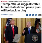 FireShot Capture 5567 - Trump official suggests 2020 Israeli-Palestinian peace plan will be _ ...jpg FireShot Capture 5567 - Trump official suggests 2020 Israeli-Palestinian peace plan will be _ ...jpg