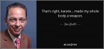 quote-that-s-right-karate-made-my-whole-body-a-weapon-don-knotts-136-3-0329-27122193.jpg
