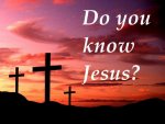 do you know Jesus.jpg