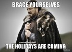 brace-yourselves-the-holidays-are-coming.jpg