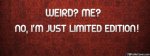 I'm Limited Edition.jpg