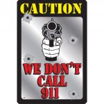 CautionWeDontDial911.jpg CautionWeDontDial911.jpg
