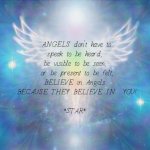 angels-dont-have-to-speak-to-be-heard-be-visible-to-be-seen-or-be-present-to-be-felt-believe-in-.jpg
