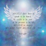 angels-dont-have-to-speak-to-be-heard-be-visible-to-be-seen-or-be-present-to-be-felt-believe-in-.jpg
