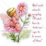 god-sends-miracles-everyday-we-just-have-to-train-our-eyes-to-be-aware-of-them.jpg