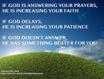 if-god-is-answering-your-prayers-he-is-increasing-your-faith.jpg