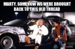 marty-somehow-we-were-brought-back-to-this-old-thread.jpg marty-somehow-we-were-brought-back-to-this-old-thread.jpg