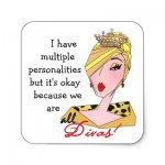 i_have_multiple_personalities_were_all_divas_sticker-p217746285942022474bah05_400.jpg