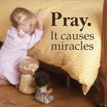 pray-it-causes-miracles.jpg