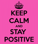 keep-calm-and-stay-positive-106.png