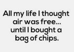 All-my-life-I-thought-air-was-free.jpg