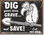 dig-your-own-grave-and-save.jpg