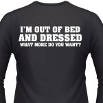im-out-of-bed-and-dressed-biker-shirt.jpg im-out-of-bed-and-dressed-biker-shirt.jpg