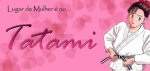 header_lugar-de-mulher-e-no-tatami1.jpg header_lugar-de-mulher-e-no-tatami1.jpg