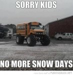 funny-school-bus-big-tyres-sorry-kids-no-more-snow-days-pics.jpg