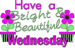 Have-A-Bright-And-Beautiful-Wednesday.gif
