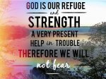 God is our refuge, therefore we will not fear.jpg