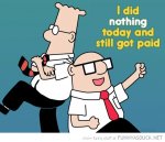 funny-did-nothing-all-day-still-got-paid-dilbert-pics.jpg