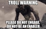 troll warning.jpg troll warning.jpg