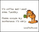 234013-It-s-Coffee-And-I-Need-Some-Tuesday.jpg