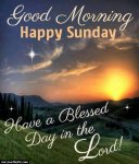 233335-Good-Morning-Happy-Sunday-Have-A-Blessed-Day-In-The-Lord.jpg