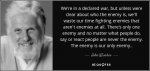 quote-we-re-in-a-declared-war-but-unless-were-clear-about-who-the-enemy-is-we-ll-waste-our-john-.jpg