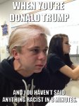 when-you-amp-039-re-donald-trump-and-you-haven-amp-039-t-said-anything-racist-for-8-minutes_o_63.jpg when-you-amp-039-re-donald-trump-and-you-haven-amp-039-t-said-anything-racist-for-8-minutes_o_63.jpg