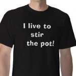 i_live_to_stir_the_pot_tshirt-p235758243249441515t5tr_400.jpg